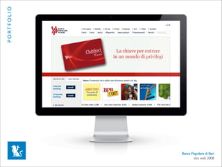 P O RT F O L I O




                   Banca Popolare di Bari
                          sito web 2008
 