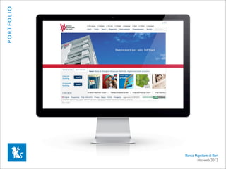 P O RT F O L I O




                   Banca Popolare di Bari
                          sito web 2012
 