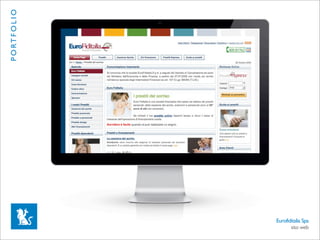 P O RT F O L I O




                   Eurofiditalia Spa
                          sito web
 
