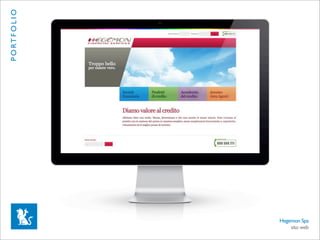 P O RT F O L I O




                   Hegemon Spa
                       sito web
 
