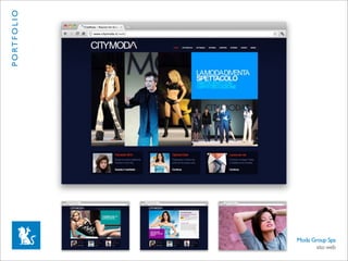 P O RT F O L I O




                   Moda Group Spa
                         sito web
 