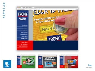 P O RT F O L I O




sito web
   Trony
 