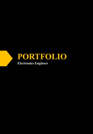 PORTFOLIO
Electronics Engineer
 