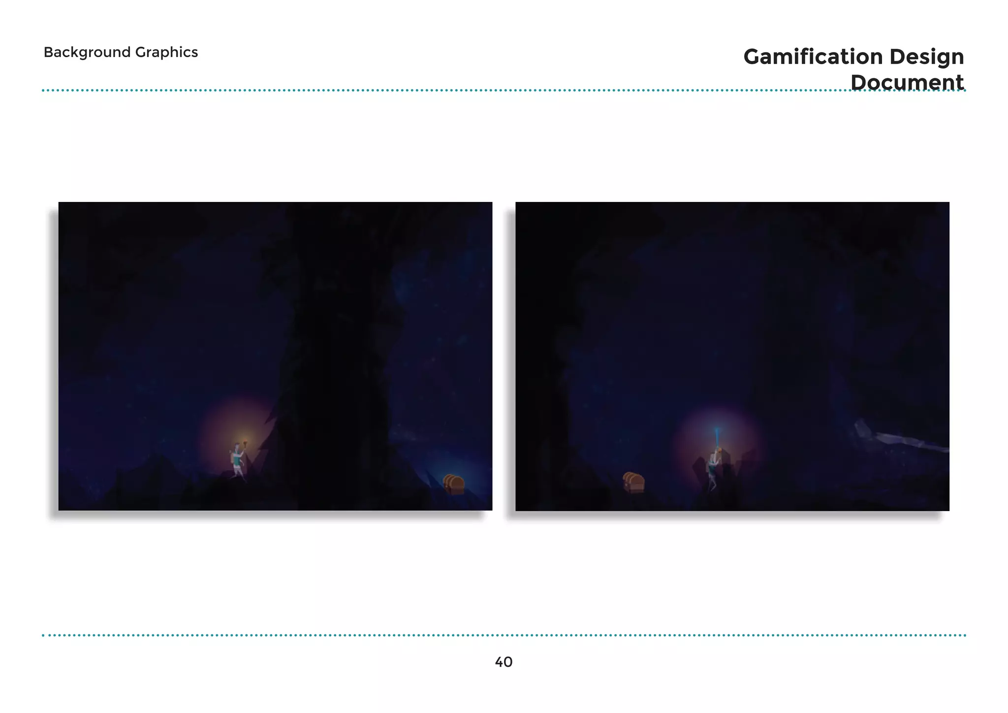 40
Gamification Design
Document
Background Graphics
 