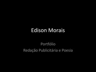 Edison Morais Portfólio Redação Publicitária e Poesia 