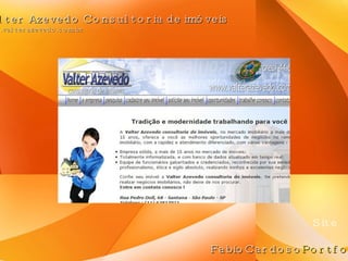 Site Valter Azevedo Consultoria de imóveis www.valterazevedo.com.br FabioCardoso Portfolio 