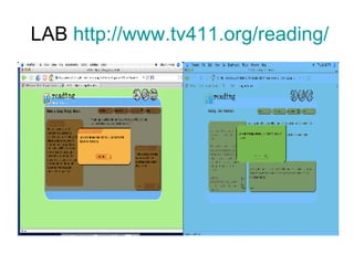 LAB  http://www.tv411.org/reading/ 