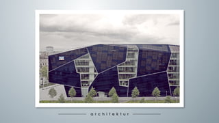 a r c h i t e k t u r
 