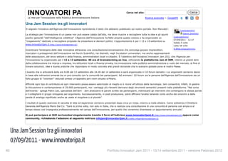 INNOVATORI PA
              La rete per l'innovazione nella Pubblica Amministrazione Italiana
                                                                                                           Cerca nel sito:                                                   Cerca
                                                                                                                             Ricerca avanzata ~ GooglePA

            Una Jam Session tra gli innovatori
            Vi segnalo l'iniziativa dell'Agenzia dell'Innovazione riprendendo il testo che abbiamo pubblicato sul nostro portale. Non Mancate!:
                                                                                                                                                               (/users/gdominici)

                                                                                                                                                                  Gianni Dominici
            La strategia per l’innovazione di un paese non può essere calata dall’alto, ma deve riuscire a raccogliere tutte le idee e gli spunti
                                                                                                                                                        (/users/gdominici)
            positivi generati “dall’intelligenza collettiva”. L’Agenzia dell’Innovazione ha fatto propria questa visione e ha organizzato un
                                                                                                                                                        07/09/2011 - 12:47
            “megaevento” dedicato a raccogliere proposte da presentare ai decisori politici. L’appuntamento è per il 13 e 14 settembre su
                                                                                                                                                        Votato 0 volte
            www.innovatorijam.it (http://www.innovatorijam.it/)
                                                                                                                                                        Letto 58 volte
                                                                                                                                                        Il blog (/blogs/gdominici)
            Incentivare l’emergere delle idee innovative attraverso una consultazione/conversazione che coinvolga giovani imprenditori,
            ricercatori e protagonisti dell'innovazione nei Parchi Scientifici, nei distretti, negli Incubatori universitari, ma anche rappresentanti
            delle associazioni, del terzo settore e della finanza, amministratori locali e cittadini. È l’obiettivo dell’iniziativa Innovatori Jam 2011 che l’Agenzia per
            l’innovazione ha organizzato per il 12 e 13 settembre. 40 ore di brainstorming on line, utilizzando la piattaforma Jam di IBM, intorno ai grandi temi
            della collaborazione tra ricerca e impresa, tra istituzioni locali e finanza privata, tra innovazione nella pubblica amministrazione e ruolo del mercato, al fine di
            trovare soluzioni, idee e buone pratiche che rispondano in modo concreto alle grandi domande che lo scenario globale pone al nostro Paese.

            L’evento che si articolerà dalle ore 8.00 del 13 settembre alle 24.00 del 14 settembre e sarà organizzato in 10 forum tematici i cui argomenti verranno decisi
            in base alle indicazioni emerse da un pre-consulto con la comunità dei partecipanti. Ad animare i 10 forum sia le persone dell’Agenzia dell’Innovazione sia un
            folto gruppo di “volontari” radunati presso un’apposita jam room situata a Milano.

            Affinché ogni tipo di contributo ed ogni intervento possa essere valorizzato al meglio si è ricorsi all’utilizzo della tecnologia. Jam consentirà, infatti, di gestire
            la discussione in contemporanea di 20.000 partecipanti, ma i vantaggi più rilevanti derivano dagli strumenti semantici presenti nella piattaforma. “Nel corso
            dell'evento - spiega Pietro Leo, specialista dell'Ibm - Jam analizzerà le parole scritte dai partecipanti, individuerà gli interventi che contengono le stesse parole
            e li collegherà in gruppi omogenei per argomento. Successivamente, in post-produzione, potrà affinare l'analisi tenendo conto anche dei sinonimi e delle
            parole di analogo significato anche se usate al singolare o al plurale”.

            I risultati di questo esercizio di raccolta di idee ed esperienze verranno presentati dopo circa un mese, intorno a metà ottobre. Come sottolinea il Direttore
            Generale dell’Agenzia Mario Dal Co: “Sarà la prima volta, non solo in Italia, che si realizza una consultazione di una comunità di persone così ampia e al
            tempo stesso così impegnata professionalmente nel campo dell'innovazione, per quello che vorremmo diventasse un appuntamento annuale”.

            Si può partecipare al JAM iscrivendosi singolarmente tramite il form all’indirizzo www.innovatorijami.it (http://www.innovatorijami.it/) oppure come
            community, richiedendo l’adesione al seguente indirizzo infojam@innovatorijam.it (mailto:infojam@innovatorijam.it)




      Una Jam Session tra gli innovatori
      07/09/2011 - www.innovatoripa.it
60
                                                                                      Portfolio Innovatori Jam 2011 - 13/14 settembre 2011 - versione Febbraio 2012
 