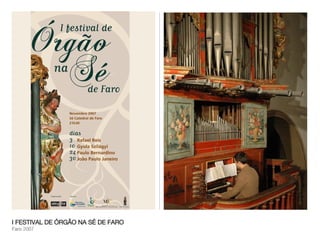I FESTIVAL DE ÓRGÃO NA SÉ DE FARO  Faro  2007 