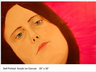 Self Portrait  Acrylic on Canvas  20” x 30” 