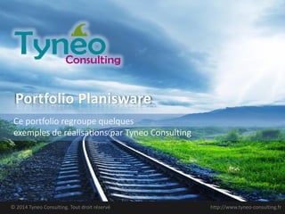 Ce portfolio regroupe quelques
exemples de réalisations par Tyneo Consulting

© 2014 Tyneo Consulting. Tout droit réservé

http://www.tyneo-consulting.fr

 