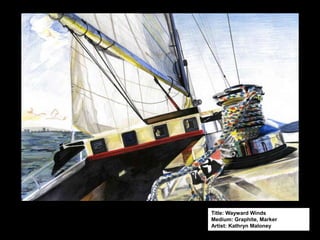 Title: Wayward Winds
Medium: Graphite, Marker
Artist: Kathryn Maloney
 