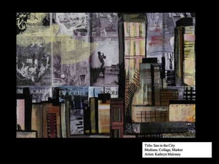 Title: Sax in the City
Medium: Collage, Marker
Artist: Kathryn Maloney
 