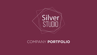 Company Portfolio - Silver Studio | PDF