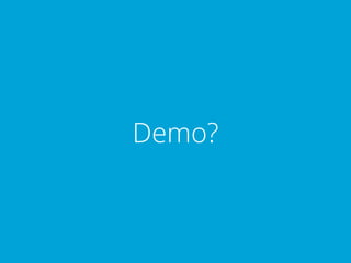 Demo?
 