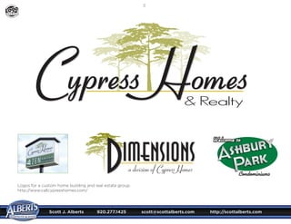 Scott J. Alberts	 920.277.1425	 scott@scottalberts.com	 http://scottalberts.com
28
Logos for a custom home building and real estate group.
http://www.callcypresshomes.com/
DESIGN
 