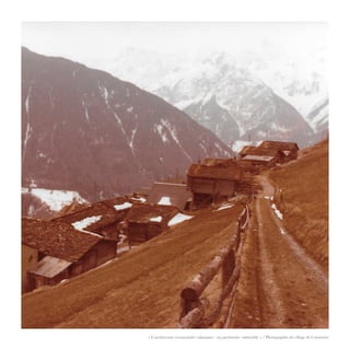 « L’architecture vernaculaire valaisanne : un patrimoine vulnérable » / Photographie du village de Commeire
 