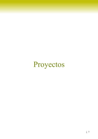 Proyectos




            ζ 7
 