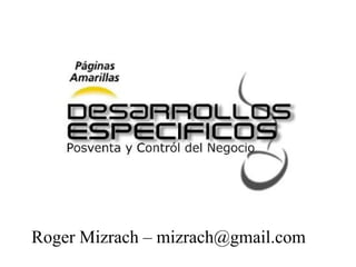 Roger Mizrach – mizrach@gmail.com 