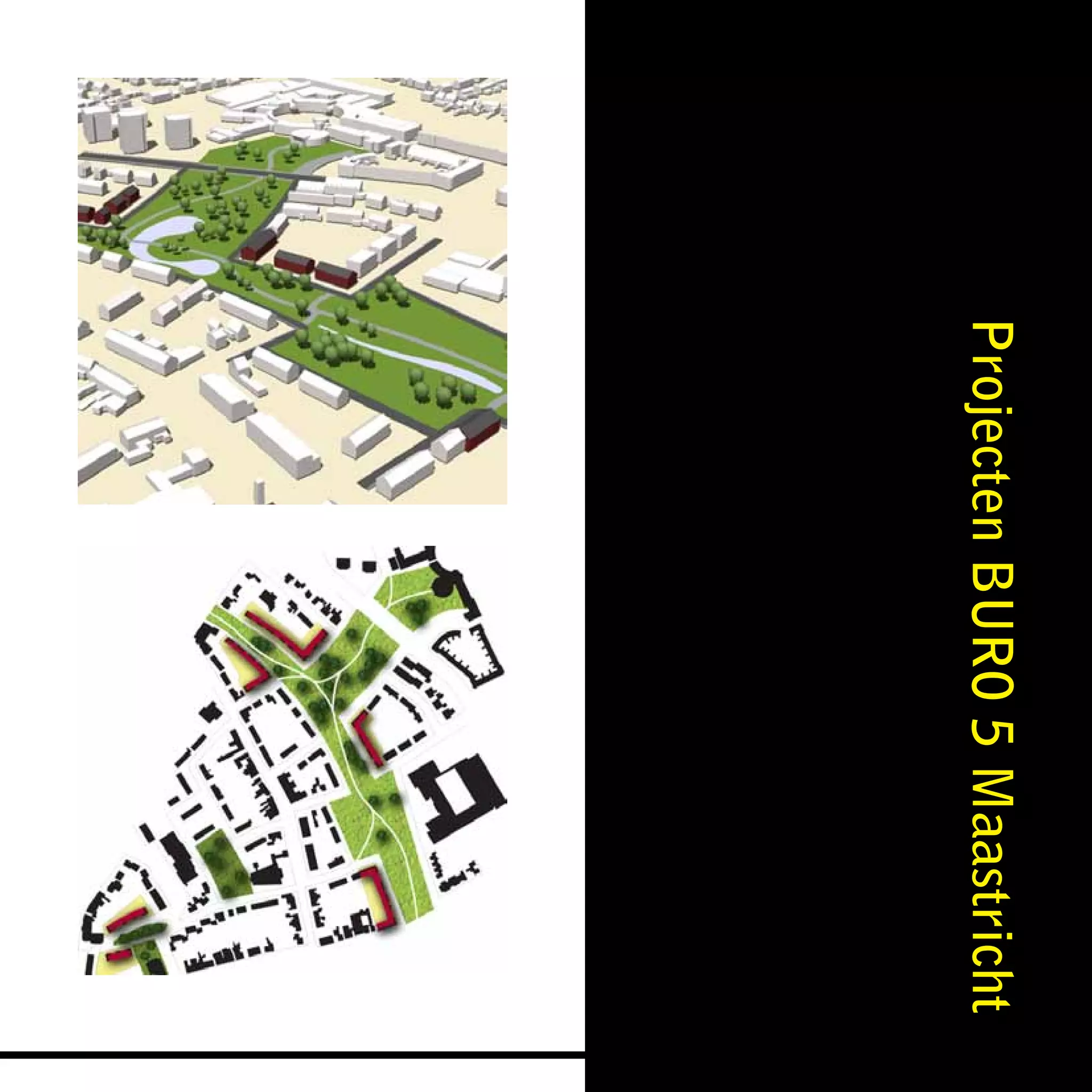 Projecten BURO 5 Maastricht
 