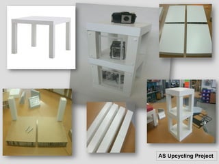 AS Upcycling Project
 