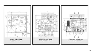 BASEMENT PLAN SECOND FLOOR PLAN
FIRST FLOOR PLAN
18
 