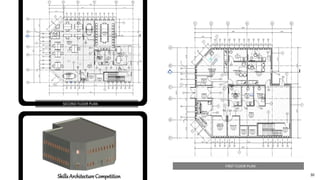 SECOND FLOOR PLAN
FIRST FLOOR PLAN
SkillsArchitectureCompetition 30
 