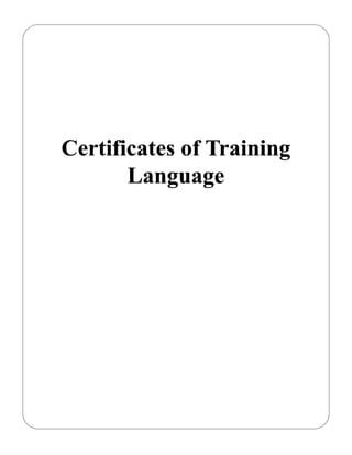 Certificates of Training
       Language
 