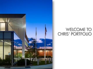 WELCOME TO
CHRIS’ PORTFOLIO
 