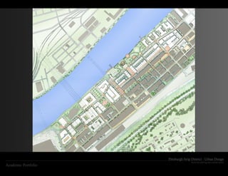 Pittsburgh Strip District - Urban Design
                                     AutoCad drafting and colored pencil
Academic Portfolio
 
