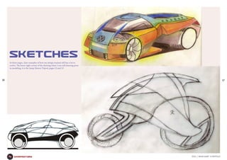 2016 // MAURI SAMP`S PORTFOLIOsampmotors
16 17
In these pages, clear examples of how my design manual still has a lot to
evolve. The lower right corner of the drawing when I was still drawing prior
to modeling, it is the Samp Motors Tripod, pages 22 and 23.
sketches
 