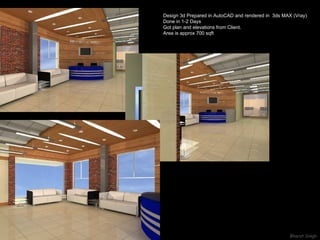 Design 3d Prepared in AutoCAD and rendered in  3ds MAX (Vray) Done in 1-2 Days Got plan and elevations from Client. Area is approx 700 sqft  