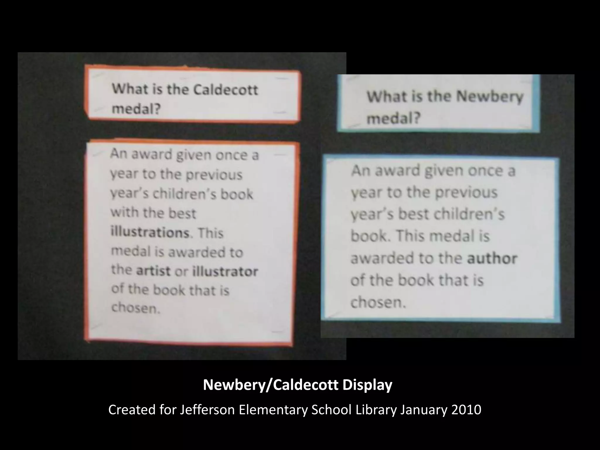 Newbery/Caldecott DisplayCreated for Jefferson Elementary School Library January 2010