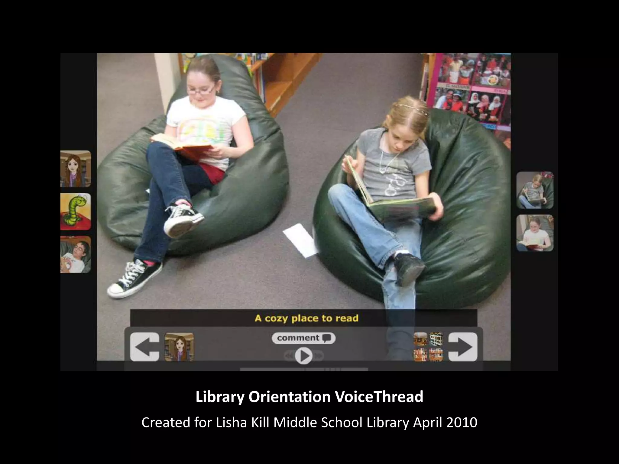 Library Orientation VoiceThreadCreated for Lisha Kill Middle School Library April 2010