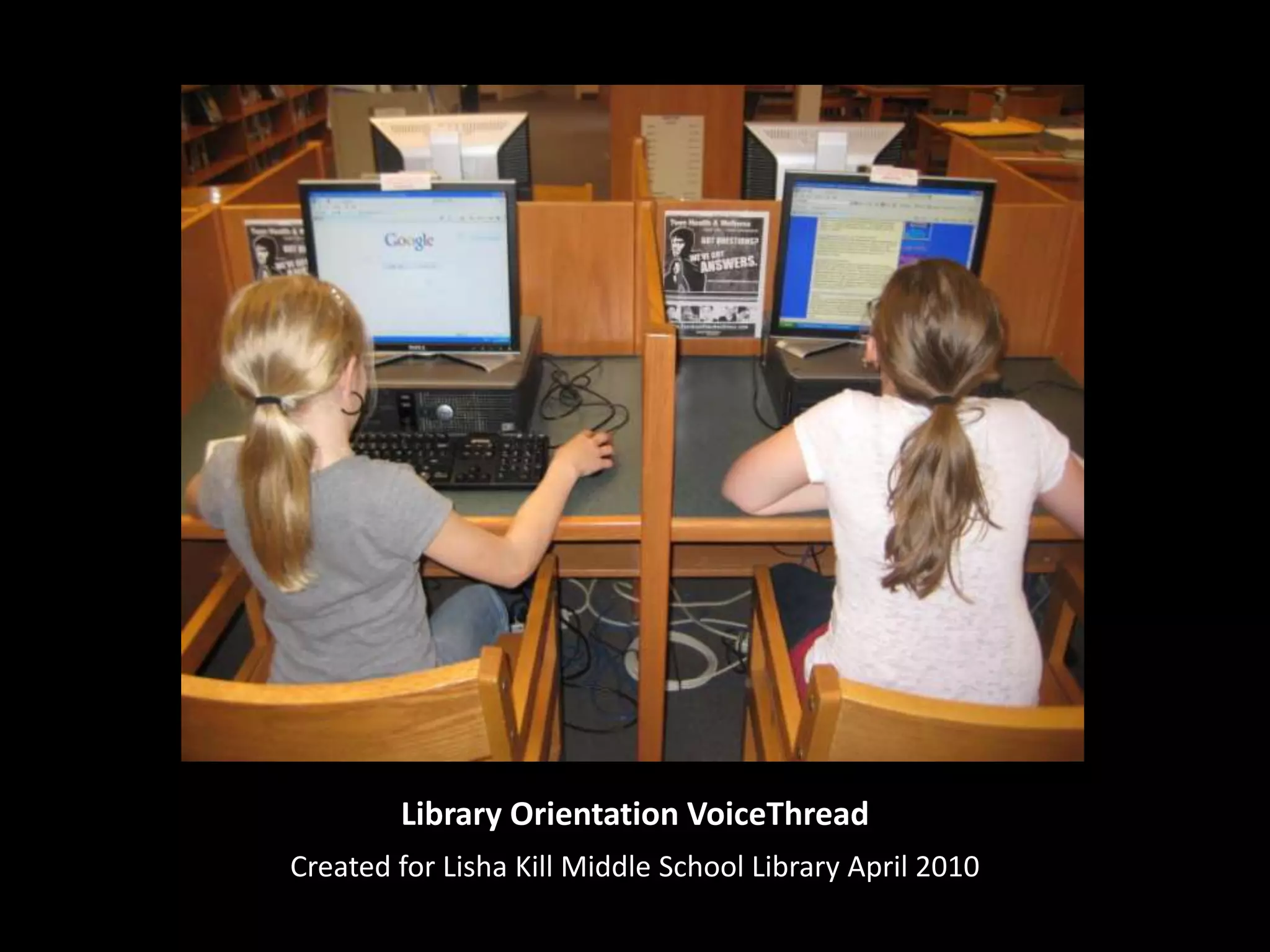 Library Orientation VoiceThreadCreated for Lisha Kill Middle School Library April 2010