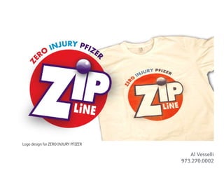 Logo design for ZERO INJURY PFIZER
Al Vesselli
973.270.0002