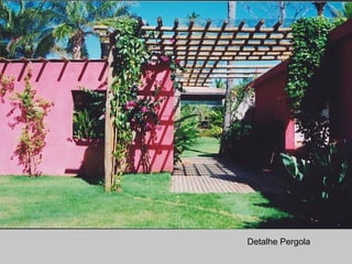 Detalhe Pergola
 