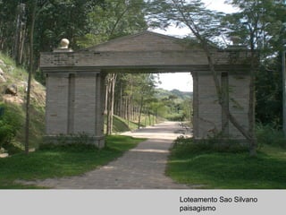 Loteamento Sao Silvano
paisagismo
 