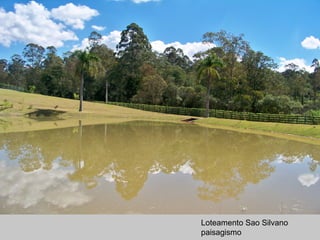 Loteamento Sao Silvano
paisagismo
 