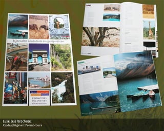 Luxe reis brochure:
Opdrachtgever: Promotours
 