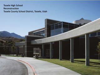 Tooele High SchoolReconstructionTooele County School District, Tooele, Utah