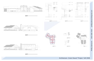 Architecture Green House® Project Fall 2008




                                              Phillip Saltmarsh   (603) 986 4506   phillipsaltmarsh@gmail.com
 