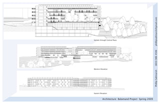 phillipsaltmarsh@gmail.com
Section through Central Plaza




                                                       (603) 986 4506
Western Elevation




                                                       Phillip Saltmarsh
Eastern Elevation


           Architecture Balamand Project Spring 2009
 