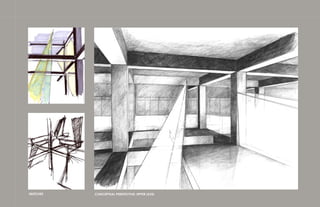 SKETCHES   CONCEPTUAL PERSPECTIVE: UPPER LEVEL
 