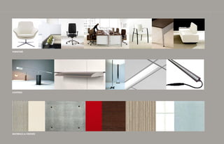 FURNITURE




LIGHTING




MATERIALS & FINISHES
 