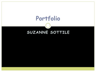 Suzanne Sottile Portfolio 