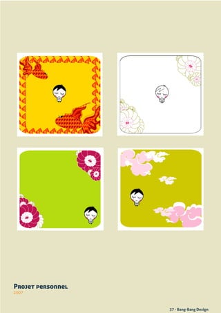 Projet personnel
2007



                   37 - Bang-Bang Design
 