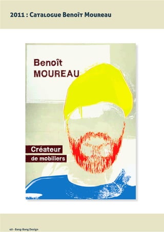 2011 : Catalogue Benoît Moureau




40 - Bang-Bang Design
 