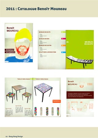 2011 : Catalogue Benoît Moureau




41 - Bang-Bang Design
 